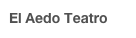 El Aedo Teatro